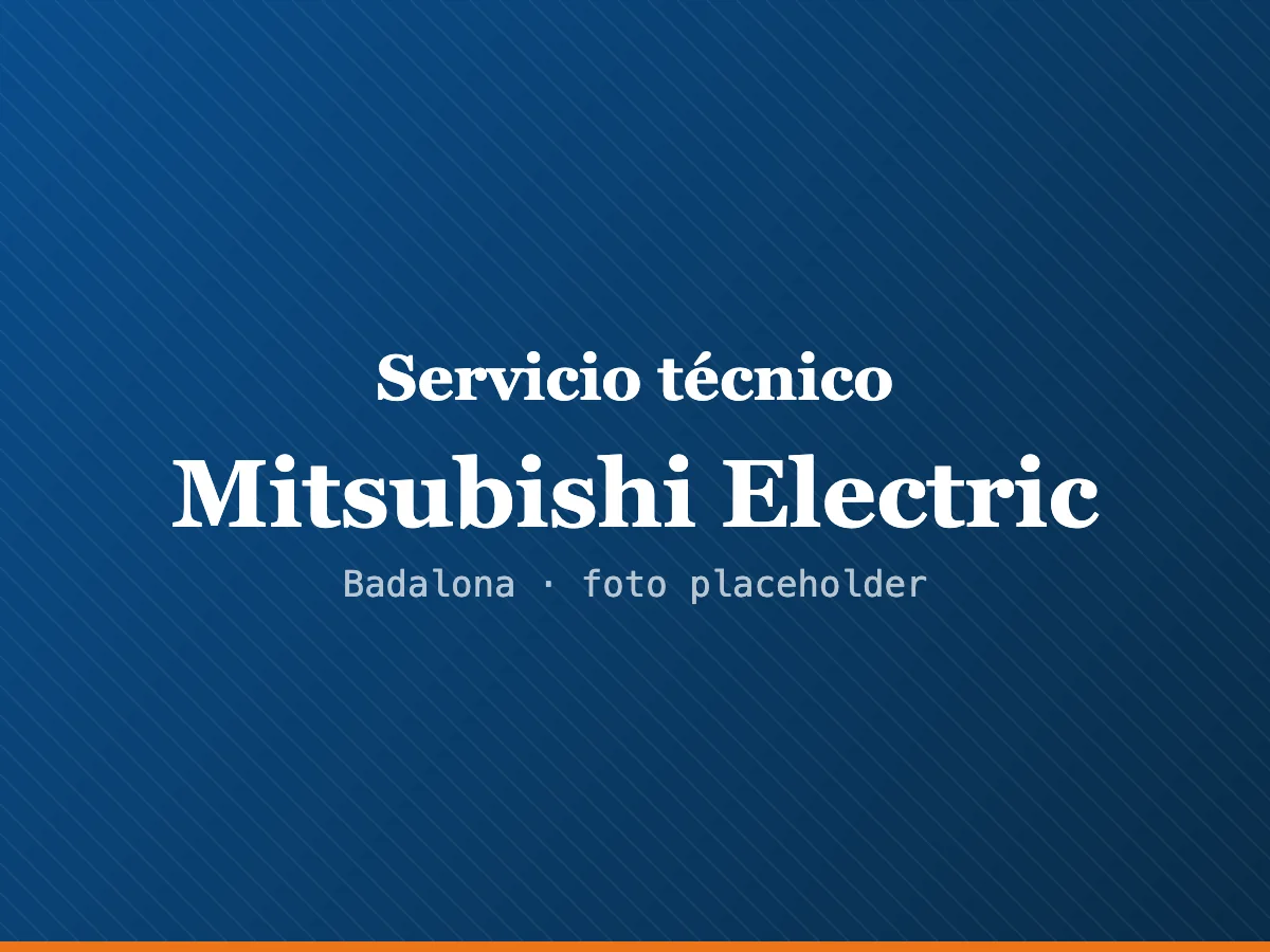 Servicio técnico Mitsubishi Electric en Badalona
