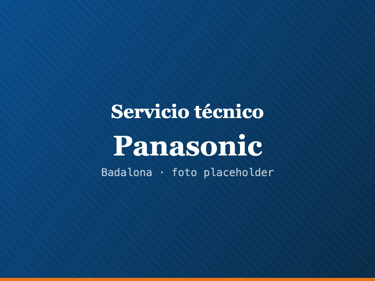 Servicio técnico Panasonic en Badalona