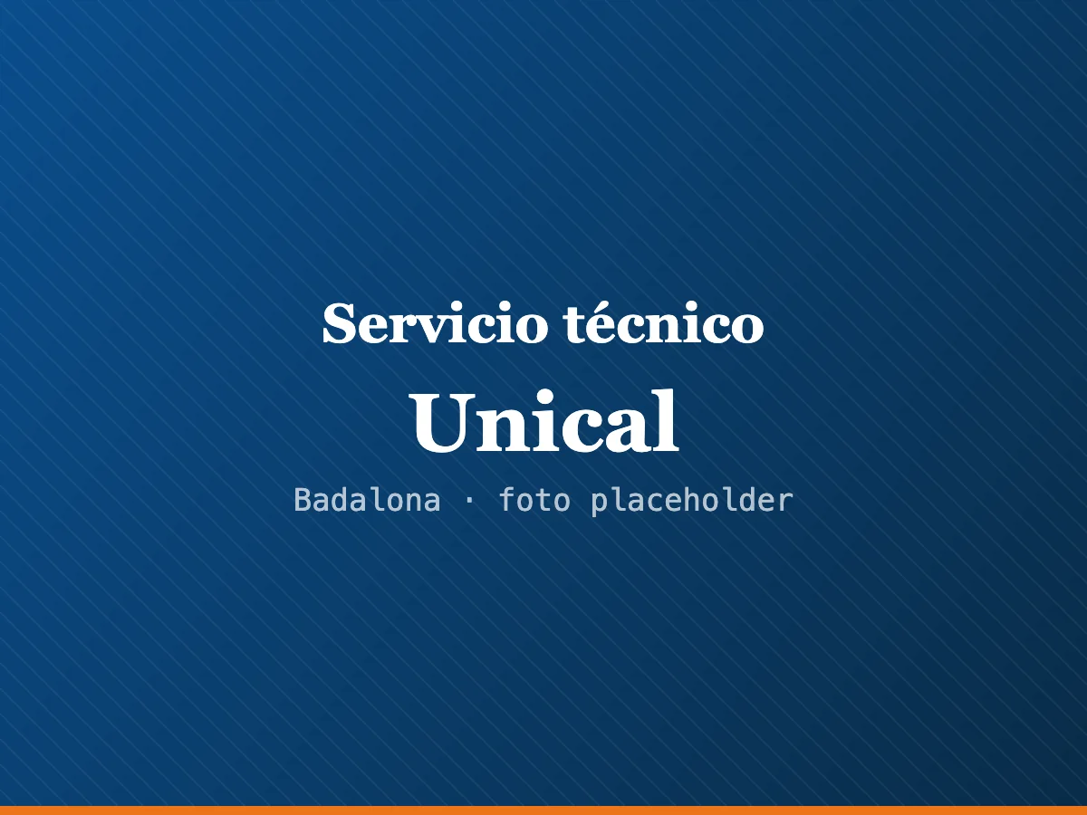 Servicio técnico Unical en Badalona